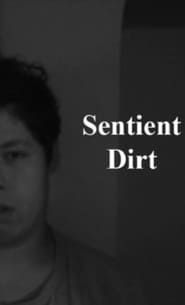 Sentient Dirt series tv