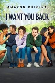 I Want You Back series tv