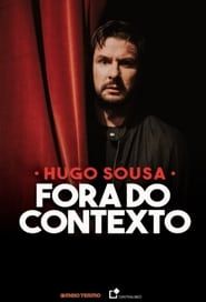 Hugo Sousa: Fora do Contexto 2020 streaming