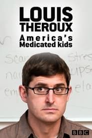 Louis Theroux: America's Medicated Kids 2010 streaming
