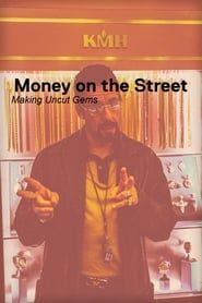 Money on the Street: The Making of Uncut Gems series tv