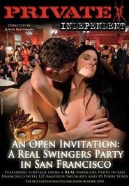 An Open Invitation: A Real Swingers Party in San Francisco 2010 streaming