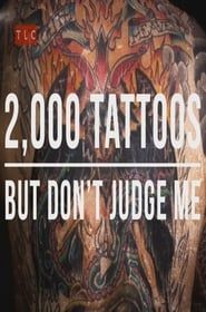 2,000 Tattoos, 40 Piercings and a Pickled Ear 2015 streaming