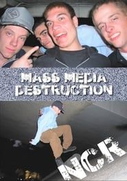 NCR: Mass Media Destruction series tv