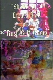 Shake a Lizard Tail or Rust Belt Rump series tv