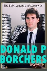 Image The Life, Legend and Legacy of Donald P. Borchers 2016