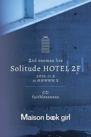 Solitude HOTEL 2F ＋ faithlessness series tv