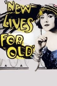 New Lives for Old 1925 streaming