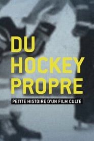 Du hockey propre : petite histoire d'un film culte series tv