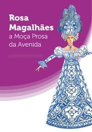 Rosa Magalhães: A Moça Prosa da Avenida series tv