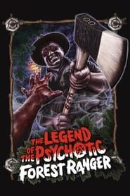 The Legend of the Psychotic Forest Ranger series tv