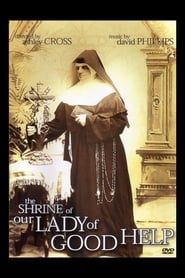 The Shrine of Our Lady of Good Help series tv