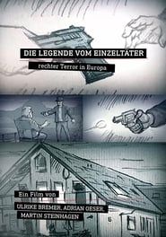 Die Legende vom Einzeltäter: Rechter Terror in Europa series tv