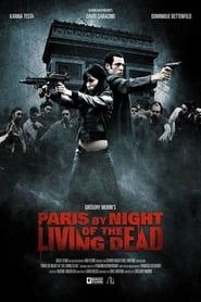 Paris by Night of the Living Dead 2009 streaming