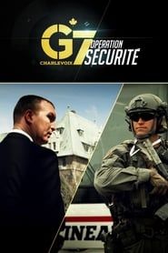 G7 Charlevoix : opération sécurité series tv