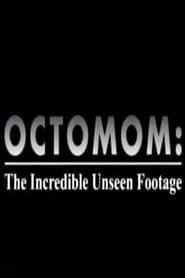 Image Octomom: The Incredible Unseen Footage