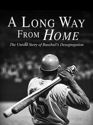 A Long Way from Home: The Untold Story of Baseball's Desegregation 2018 streaming