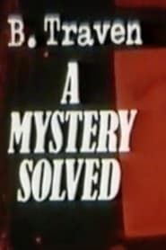 B.Traven: A Mystery Solved series tv