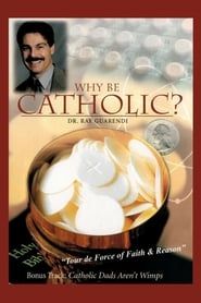 Why be Catholic? series tv