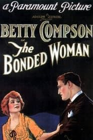 The Bonded Woman (1922)