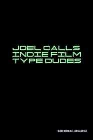 Image Joel Calls Indie Film Type Dudes