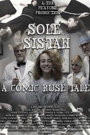 Sole Sistah: A Comic Ruse Tale series tv