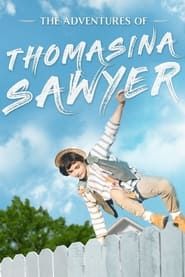 Image The Adventures of Thomasina Sawyer 2018