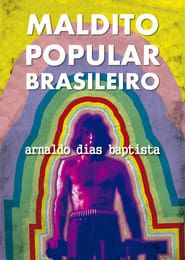 Maldito Popular Brasileiro: Arnaldo Dias Baptista series tv
