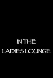In the Ladies Lounge series tv