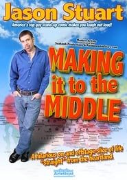 Jason Stuart: Making It to the Middle series tv