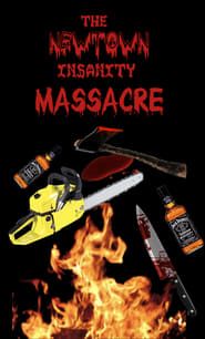 The Newtown Insanity Massacre series tv