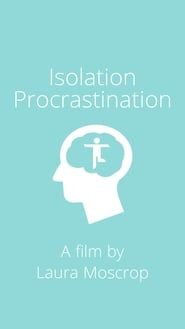 Isolation Procrastination series tv