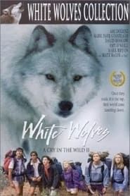 Image White Wolves - A Cry in the Wild II 1993