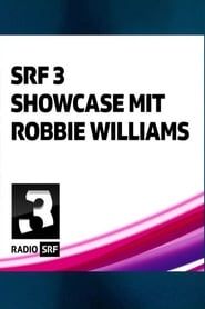 Robbie Williams - SRF 3 Showcase series tv