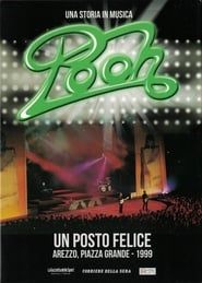 POOH - Un posto felice, in concerto (1999)