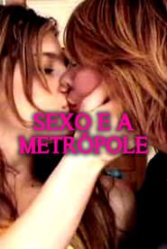 Affiche de Sexo e a Metrópole