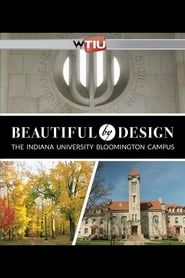 Beautiful by Design: The Indiana University Bloomington Campus series tv