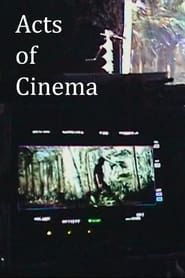 Acts of Cinema 2018 streaming