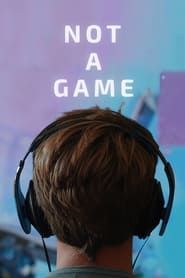 Not a Game 2020 streaming
