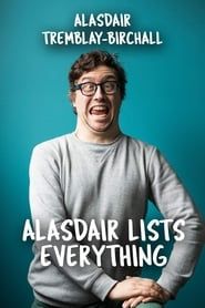 Alasdair Tremblay-Birchall: Alasdair Lists Everything (2014)