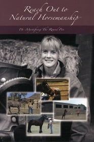 Image Reach Out to Natural Horsemanship: De-Mystifying the Round Pen