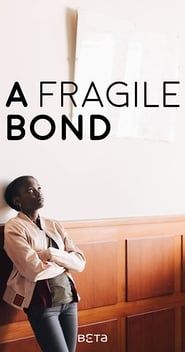 A Fragile Bond series tv