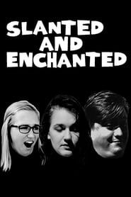 Slanted and Enchanted series tv