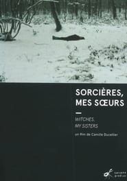 Sorcières, mes soeurs (2010)