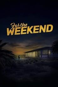 For the Weekend series tv