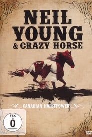 Neil Young & Crazy Horse: Canadian Horsepower series tv