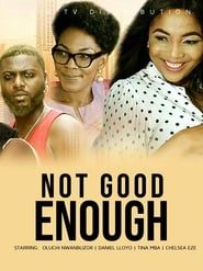 Not Good Enough (2017)