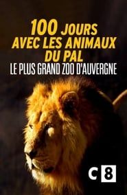 100 jours avec les animaux du Pal : le plus grand zoo d'Auvergne series tv