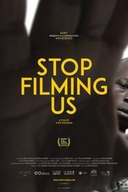 Stop Filming Us (2020)