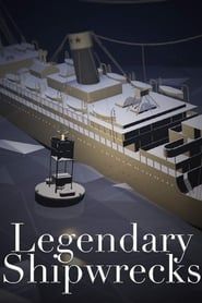 Legendary Shipwrecks series tv